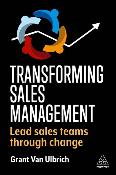 Grant van Ulbrich Book Transforming Sales Management