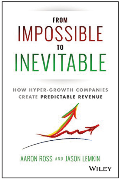 From Impossible to Inevitable: How Hypergrowth Companies Create Predictable Revenue