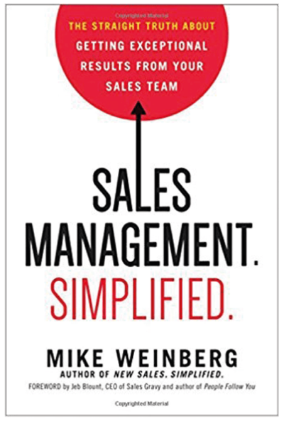 Sales Management. Simplified. The Straight Truth About Getting Exceptional Results from Your Sales Team